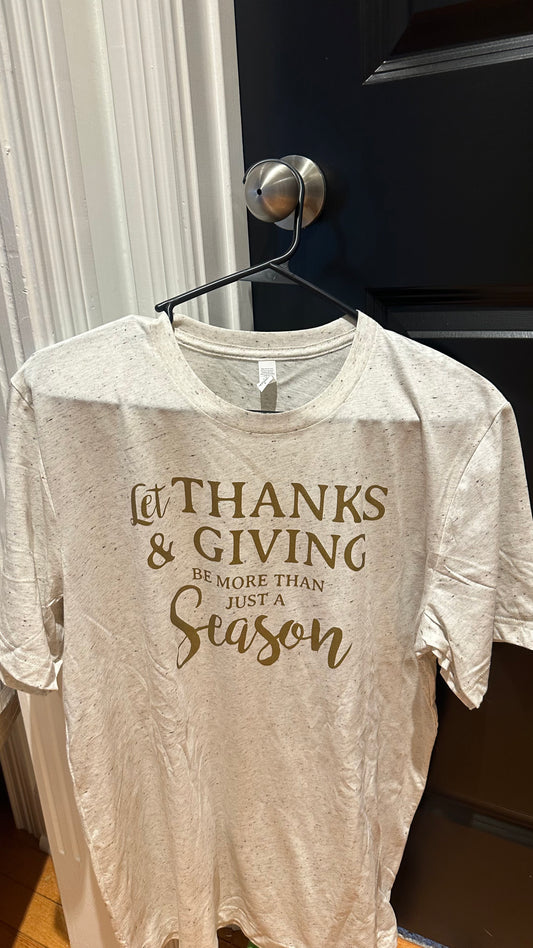 Let Thanks & Giving be more than just a Season Tee